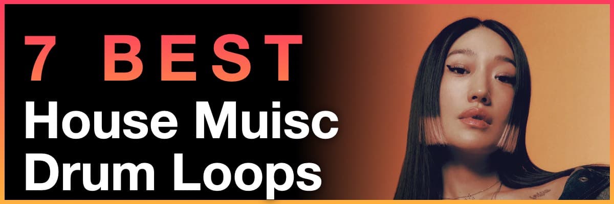 7 Best House Music Drum Loops banner featuring a portrait of Peggy Gou