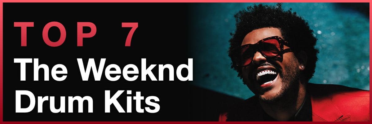 Top 7 The Weeknd drum kits banner featuring a laughing artist portrait